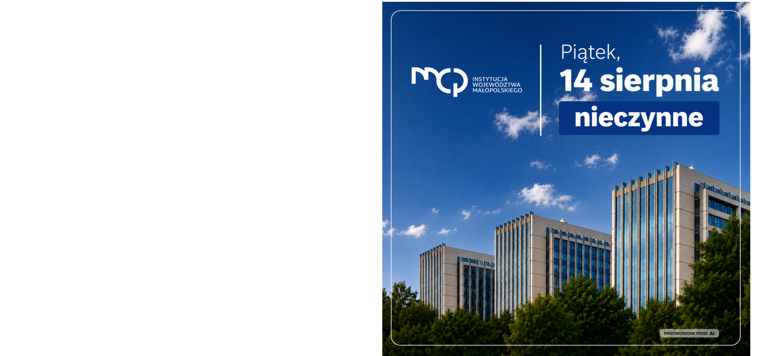 3 budynki biurowe a w tle logo Małopolskiego Centrum Przedsiębiorczości oraz napis: Piatek, 14 sierpnia nieczynne